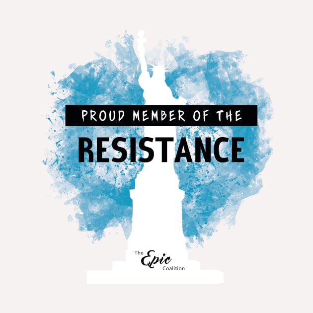 Proud Member of the Resistance by Epic_Coalition