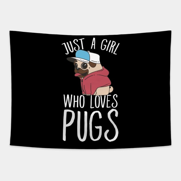 Just a girl who loves pugs Tapestry by captainmood