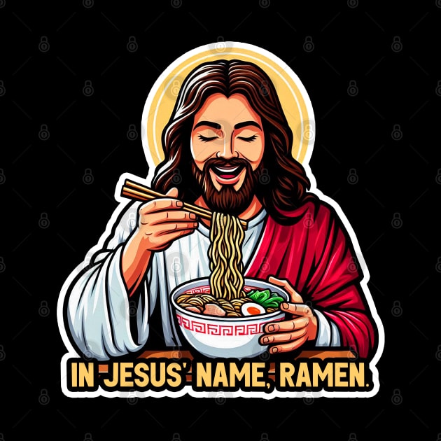 In Jesus Name Ramen by Plushism