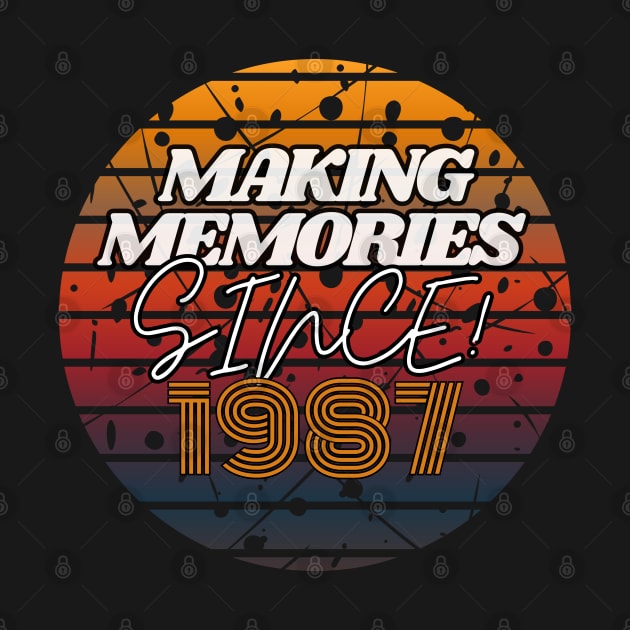 Making Memories Since 1987 by JEWEBIE