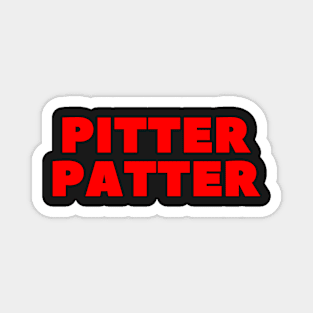 PITTER PATTER Magnet