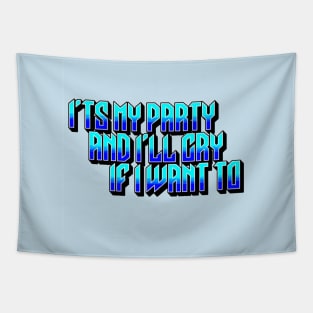 It's my party Tapestry