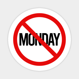 NO MONDAYS ALLOWED - 2.0 Magnet