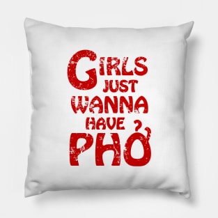 Girls Just Wanna Have Pho {Vintage} Pillow