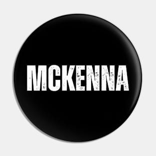 Mckenna Name Gift Birthday Holiday Anniversary Pin