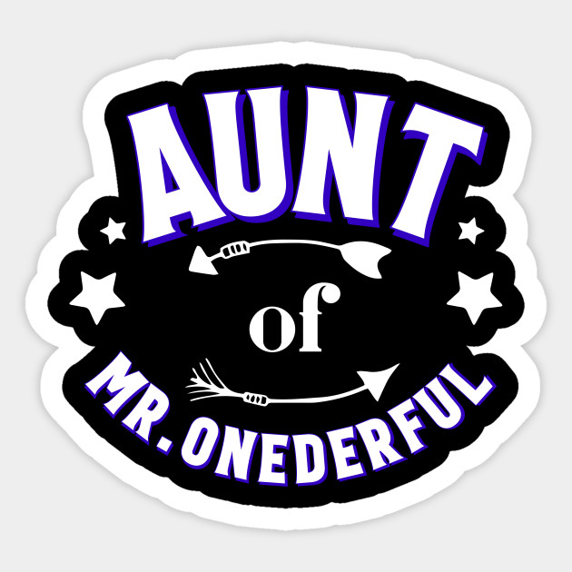 Cute Aunt Of Mr Onederful 1st Birthday Boy Matching Gift Aunt Birthdaybirthday Girlbirtday Gif Sticker Teepublic