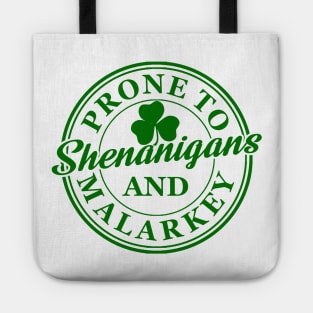 Prone To Shenanigans And Malarkey St Patrick's Day Tote