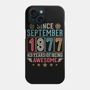 Since September 1977 Happy Birthday 43 Years Of Being Awesome To Me You Phone Case