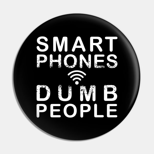 Smart Phones. Dumb people Pin by StabbedHeart