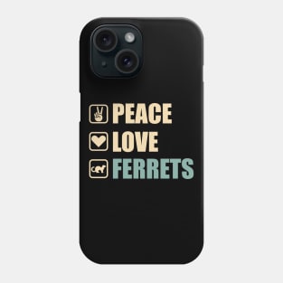 Peace Love Ferret - Funny weasel Lovers Gift Phone Case