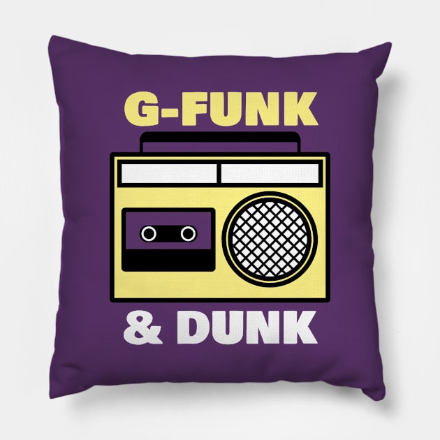 g-funk & dunk Pillow by BVHstudio