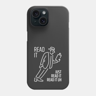 Just Read It Phone Case