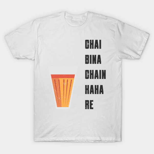 Funny Chai Hindi Quote Funny Chai T Shirt Teepublic
