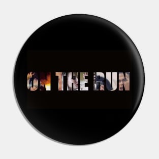 On The Run Graphic Pin