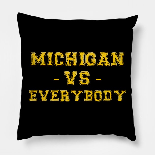 Michigan vs everybody Pillow by teecrafts