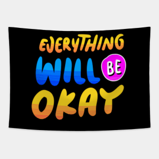 Everything will be ok Tapestry