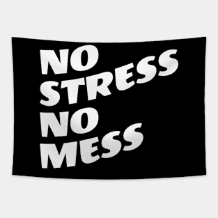 No Stress No Mess Tapestry