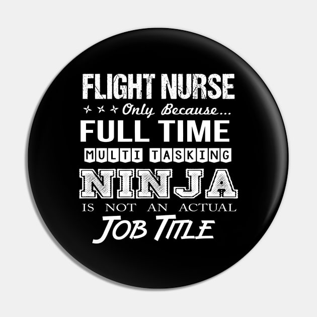 Flight Nurse - Multitasking Ninja Pin by connieramonaa