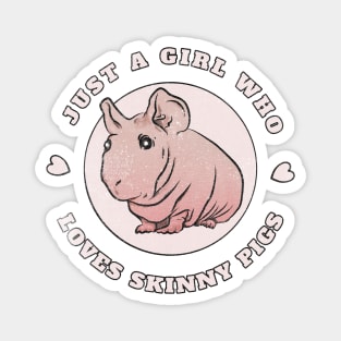 Just a girl who loves skinny pigs. Magnet