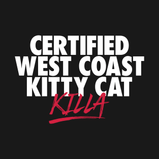 Certified West Coast Kitty Cat Killa T-Shirt