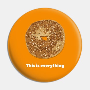 This Is Everything Bagel Pin