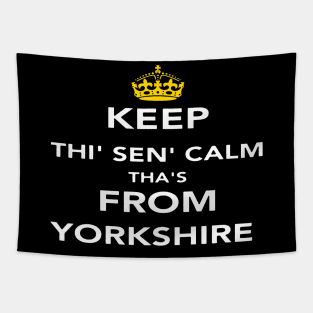 Keep Thi Sen Calm Thas From Yorkshire Tapestry