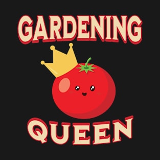 Gardening Queen T-Shirt