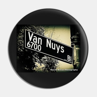 Van Nuys Boulevard, SFV, Los Angeles, California by Mistah Wilson Pin