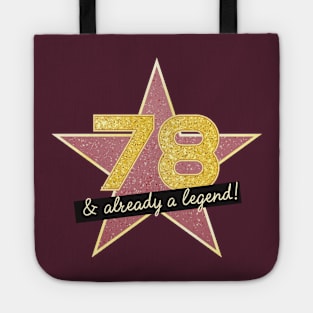 78th Birthday Gifts - 78 Years old & Already a Legend Tote