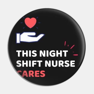 Night Shift Nurse Rules Pin