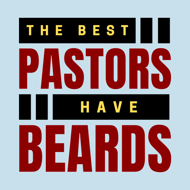 The Best Pastors Have Beards | Pastor by All Things Gospel