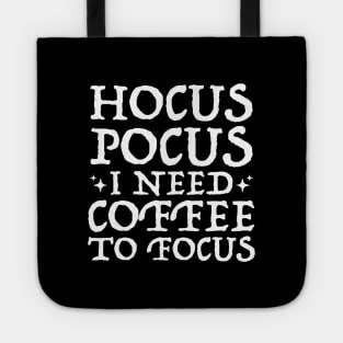 Hocus Pocus I Need Coffee To Focus T-Shirt, Teacher 31 October Shirt, Fall Shirt For Cool Women and Men, Coffee Lover Gift, Unisex Gifts T-Shirt Tote