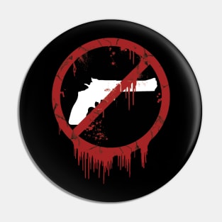 Ban Guns / Stop guns violence / gun contro: bloody symbol - Enough - Never again - March 2018 Pin