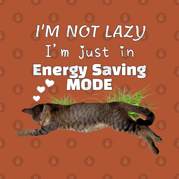 I'm Not Lazy Saving Energy Mode Heart Cat in Grass Cat Lover by aspinBreedCo2