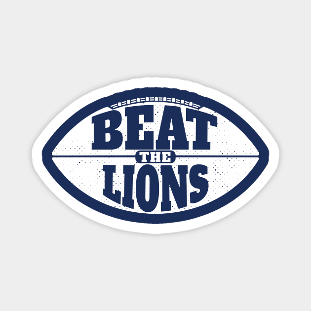 Beat the Lions // Vintage Football Grunge Gameday Magnet by SLAG_Creative