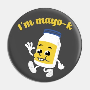 I'm Mayo-K Pin