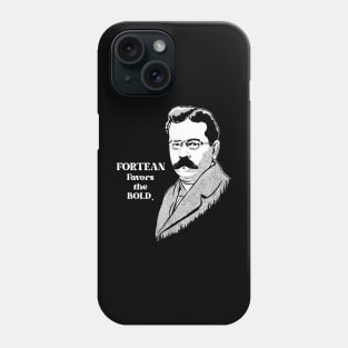 Fortean favors the bold Phone Case