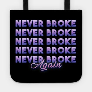 Never Broke again Tote