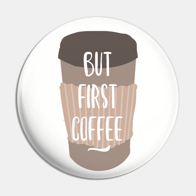 But first Coffee Pin by NJORDUR