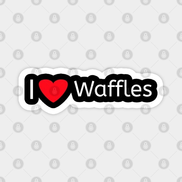 I love Waffles for Waffles lovers Magnet by Spaceboyishere