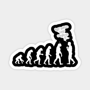 evolution gone wrong Magnet