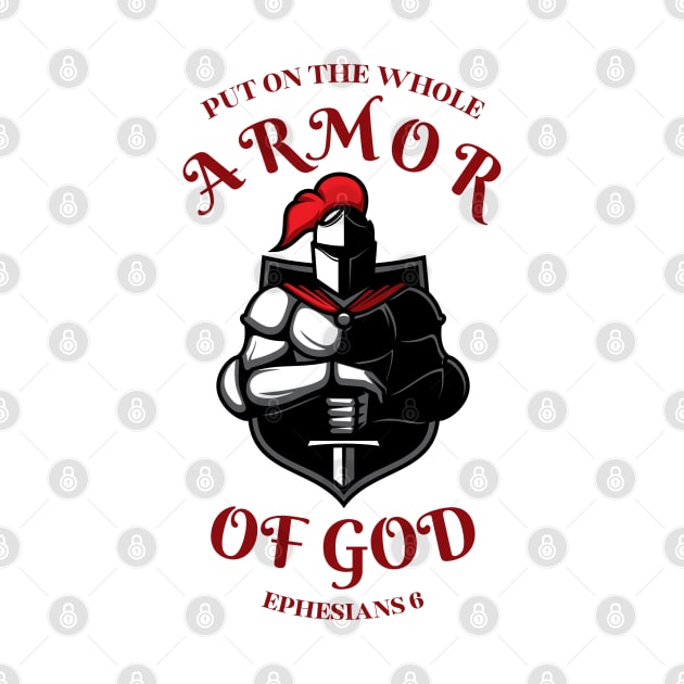 PUT ON THE WHOLE ARMOR OF GOD/MAROON by Faith & Freedom Apparel 