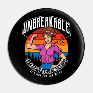 Unbreakable Breast Cancer Warrior Pin