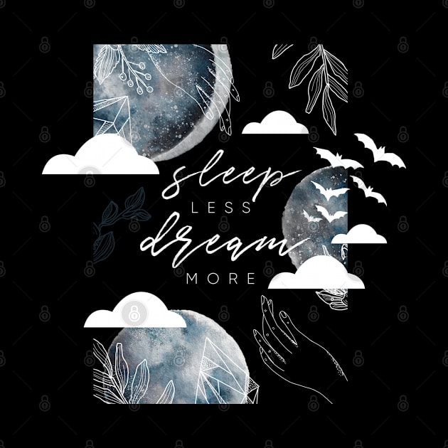 Sleep Less Dream More Design | Moon and Sketch by Mia Delilah