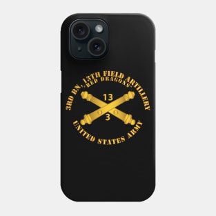 3rd Bn, 13th Field Artillery Regiment - Red Dragons  w Arty Branch Phone Case