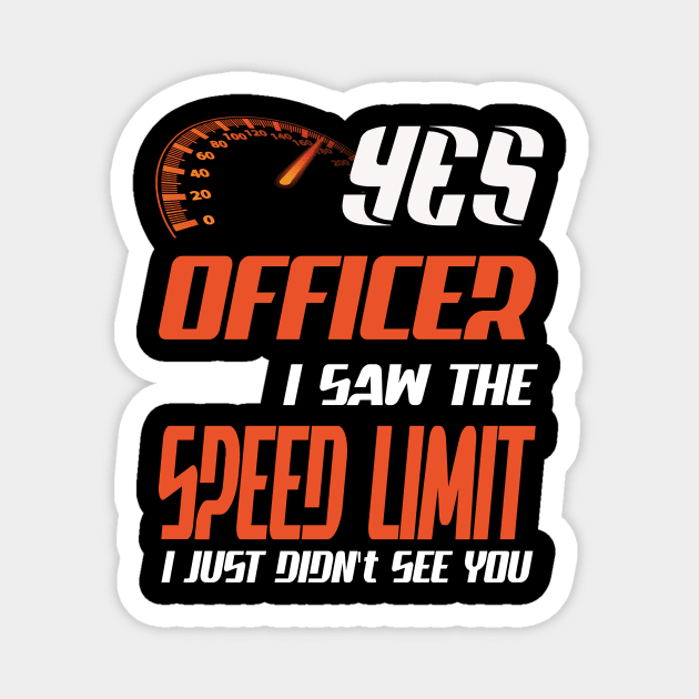 Yes officer I saw speed limits that I just didn't see Magnet by Darwish