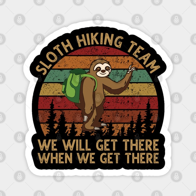 Sloth Hiking Team - We will get there when we get there Vintage Magnet by DragonTees