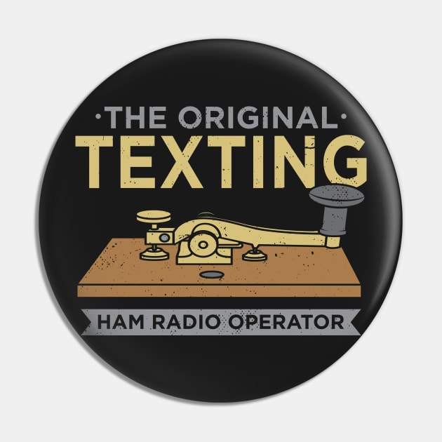 HAM RADIO: Original Texting Pin by woormle