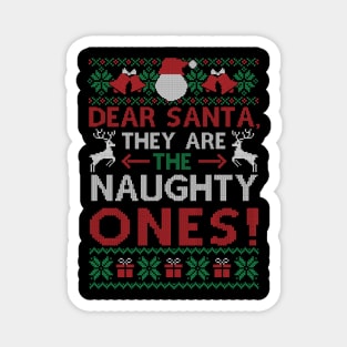 Dear Santa They Are Naughty Funny Christmas Gift Magnet