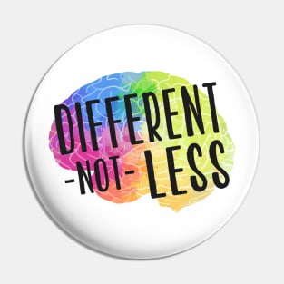 Different Not Less Pin